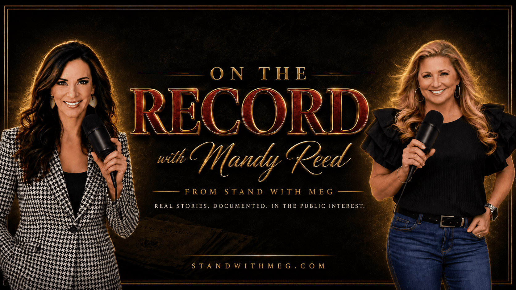 On the Record with Mandy Reed from Stand With Meg. Meg and Mandy hold microphones against a black and gold broadcast title card.